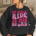 My Other Ride Is His Beard Retro Groovy On Back Women Sweatshirt Gifts for Her