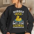 Rubber Duck Is My Spirit Animal Women Sweatshirt Gifts for Her