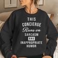 Sarcastic Hotel Or Health Care Concierge Saying Women Sweatshirt Gifts for Her