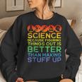 Science Lover Science Teacher Science Is Real Science Women Sweatshirt Gifts for Her