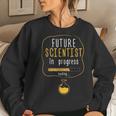 Scientist In Progress For Science Student Teacher Women Sweatshirt Gifts for Her