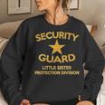 Security Guard Little Sister Protection Sibling Back Women Sweatshirt Gifts for Her