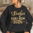 Senior Band Mom 2024 Marching Band Parent Class Of 2024 Women Sweatshirt Gifts for Her