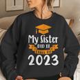 My Sister Did It Class Of 2023 Graduation 2023 Women Sweatshirt Gifts for Her