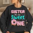 Sister Of The Sweet One 1St Birthday Donut Theme Family Women Crewneck Graphic Sweatshirt Gifts for Her