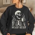 Skull Never Better Skeleton Drinking Coffee Halloween Party Women Sweatshirt Gifts for Her