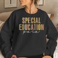 Special Education Para Teacher Paraprofessional Paraeducator Women Sweatshirt Gifts for Her