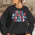 Stars Stripes And Equal Rights 4Th Of July Womens Rights Women Sweatshirt Gifts for Her