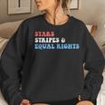 Stars Stripes And Equal Rights 4Th Of July Womens Rights Equal Rights Women Sweatshirt Gifts for Her