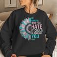 Sunflower Be Careful Who You Hate Lgbt Transgender Pride Women Sweatshirt Gifts for Her