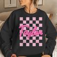 Taylor First Name-D Boy Girl Baby Birth-Day Women Sweatshirt Gifts for Her