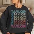 Taylor Girl First Name Boy Retro Personalized Groovy 80'S Women Sweatshirt Gifts for Her