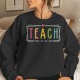 Teach Them To Be Kind Teacher Appreciation For Women Sweatshirt Gifts for Her