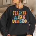 Teacher Aide Vibes Retro 1St Day Of School Groovy Teacher Women Sweatshirt Gifts for Her