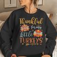 Teachers Thanksgiving Fall Thankful For My Little Turkey Women Sweatshirt Gifts for Her