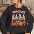 Thanksgiving With My Gnomies Fall Autumn Vibes Women Sweatshirt Gifts for Her