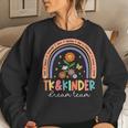 Tk And Kinder Dream Team Transitional Kindergarten Teacher P Women Sweatshirt Gifts for Her