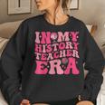 In My History Teacher Era History Teacher Groovy Women Sweatshirt Gifts for Her