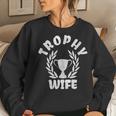 Trophy Wife Happy Woman Funny Marriage Women Crewneck Graphic Sweatshirt Gifts for Her