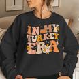 In My Turkey Era Pumpkin Autumn Fall Thanksgiving Women Women Sweatshirt Gifts for Her