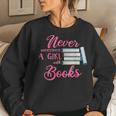 Never Underestimate A Girl With A Book Geek Women Sweatshirt Gifts for Her