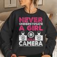 Never Underestimate A Girl With A Camera Girl Photographer Women Sweatshirt Gifts for Her