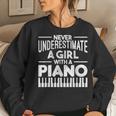 Never Underestimate A Girl With A Piano Pianist Musician Women Sweatshirt Gifts for Her