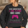 Never Underestimate A Girl Playing Video Games Women Sweatshirt Gifts for Her
