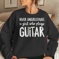 Never Underestimate A Girl Who Plays Guitar Player Women Sweatshirt Gifts for Her