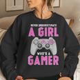 Never Underestimate A Girl Who's A Gamer Women Sweatshirt Gifts for Her