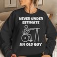 Never Underestimate An Old Guy Retired Old People Wheelchair Women Sweatshirt Gifts for Her