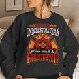 Never Underestimate An Old Man Who Was A Firefighter Retired Women Sweatshirt Gifts for Her