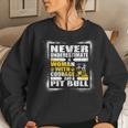 Never Underestimate Woman Courage And A Pit Bull Women Sweatshirt Gifts for Her