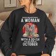Never Underestimate A Woman With A Dd-214 October Women Women Sweatshirt Gifts for Her