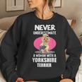 Never Underestimate A Woman With A Yorkshire Terrier Women Sweatshirt Gifts for Her