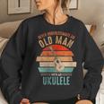 Vintage Never Underestimate An Old Man With An Ukulele Women Sweatshirt Gifts for Her