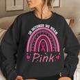 We Wear Pink Rainbow Breast Cancer Awareness Girls Women Sweatshirt Gifts for Her