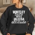 Whitley Taste With A Jaleesa Attitude Quote Women Sweatshirt Gifts for Her