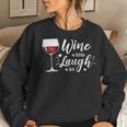 Wine A Little Laugh A Lot Wine Drinking Women Sweatshirt Gifts for Her