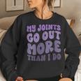 Womens My Joints Go Out More Than I Do Funny Women Crewneck Graphic Sweatshirt Gifts for Her