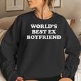 Worlds Best Ex Boyfriend Funny Ex Girlfriend Ex Couple Gift Women Crewneck Graphic Sweatshirt Gifts for Her