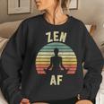 Zen Af Retro Yoga Cute For Women Women Sweatshirt Gifts for Her