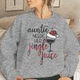 Auntie Needs Jingle Juice Cute Aunt Love Wine Christmas Women Sweatshirt Gifts for Her