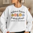 Autumn Leaves Babies Please Labor And Delivery Fall Nurse Women Sweatshirt Gifts for Her