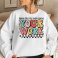 Bruh Did You Even Show Your Work Math Teacher Back To School Women Sweatshirt Gifts for Her