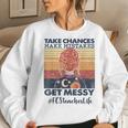 Take Chances Make Mistakes Get Messy Fcs Teacher Life Women Sweatshirt Gifts for Her