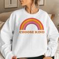 Choose Kind Retro Rainbow Choose Kind Women Sweatshirt Gifts for Her
