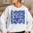 Funny Back Body Hurts Quote Workout Gym Top Women Women Crewneck Graphic Sweatshirt Gifts for Her