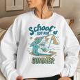 Happy Last Day Of Schools Out For Summer Teacher Boys Girls Women Sweatshirt Gifts for Her