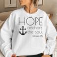 Hope Anchors The Soul Hebrews 619 Christians Belief Women Sweatshirt Gifts for Her